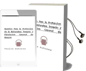 Descargar AudioLibro Agentes para la Proteccion de la Naturaleza Temario 2 : Diputacion General de Aragon de Varios Autores año 2018
