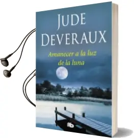 Descargar AudioLibro Amanecer a la luz de la Luna de Jude Deveraux año 2018