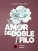 AudioLibro Amor de Doble Filo de Lucas Alvarez Canga