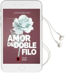 Descargar AudioLibro Amor de Doble Filo de Lucas Alvarez Canga año 2018