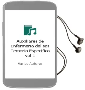 Descargar AudioLibro Auxiliares de Enfermeria del Sas. Temario Especifico (Vol. 1) de Varios Autores año 2018