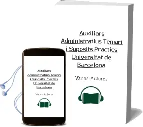 Descargar AudioLibro Auxiliars Administratius Temari i Supòsits Pràctics Universitat de Barcelona de Varios Autores año 2018