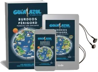 Descargar AudioLibro Burdeos y Perigord 2018 (Guia Azul) de Angel Ingelmo año 2018