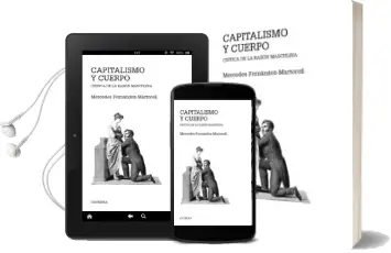 Descargar AudioLibro Capitalismo y Cuerpo: Critica de la Razon Masculina de Mercedes Fernandez Martorell año 2018