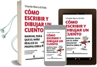 Descargar AudioLibro Como Escribir y Dibujar un Cuento: Manual para que el Niño Realice su Propia Obra de Vicente Marco año 2018