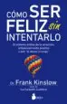 AudioLibro Como ser Feliz sin Intentarlo de Frank Kinslow