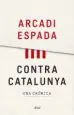 AudioLibro Contra Catalunya de Arcadi Espada