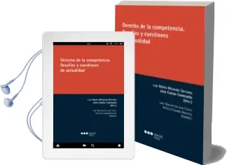 Descargar AudioLibro Derecho de la Competencia. Desafios y Cuestiones de Actualidad de Luis María Costas Comesaña, Julio Miranda Serrano año 2018