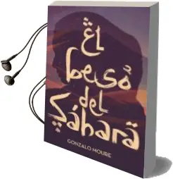 Descargar AudioLibro El Beso del Sahara de Gonzalo Moure Trenor año 2018
