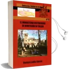 Descargar AudioLibro El Monasterio Cisterciense de Montesión en Toledo de Ventura Leblic año 2018