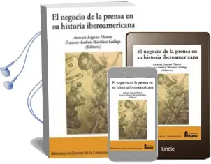 Descargar AudioLibro El Negocio de la Prensa en su Historia Iberoamericana de Antonio Laguna Platero año 2018