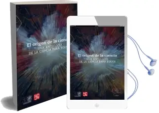 Descargar AudioLibro El Origen de la Ciencia: Una Antologia de la Ciencia para Todos de Jorge Flores Valdes año 2018