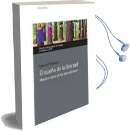 Descargar AudioLibro El Sueño de la Libertad: Mosaico Vasco de los Años de Terror de Desconocido año 2018
