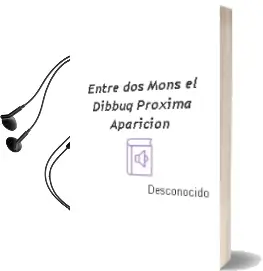 Descargar AudioLibro Entre dos Mons: El Dibbuq			 [Próxima Aparición] de Desconocido año 2018