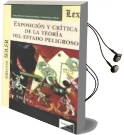 Descargar AudioLibro Exposicion y Critica de la Teoria del Estado Peligroso de Sebastian Soler año 2018