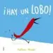 AudioLibro ¡Hay un Lobo! de Matthieu Maudet