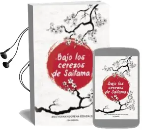 Descargar AudioLibro (I.B.D.) Bajo los Cerezos de Saitama de Ana Hernandorena Gonzalez año 2018