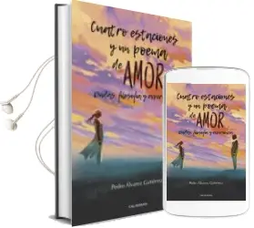 Descargar AudioLibro (I.B.D.) Cuatro Estaciones y un Poema de Amor: Dudas, Filosofia y Experiencia de Pedro Álvarez Gutiérrez año 2018