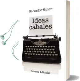 Descargar AudioLibro Ideas Cabales de Salvador Giner año 2018