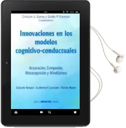 Descargar AudioLibro Innovaciones en los Modelos Cognitivo-Conductuales de Cristian J. Garay Y Guido P. Korman año 2018