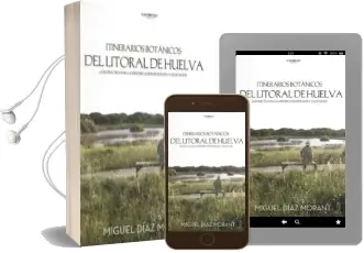 Descargar AudioLibro Itinerarios Botánicos del Litoral de Huelva de Miguel Diaz Morant año 2018