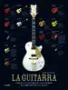 AudioLibro La Guitarra: Genealogia e Historia de las Guitarras mas Emblemati cas del Mundo de Terry Burrows; Zakk Wylde