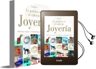 Descargar AudioLibro La Practica en el Taller de Joyeria: Problemas Comunes, por que Ocurren y Como Solucionarlos de Frieda Munro año 2018