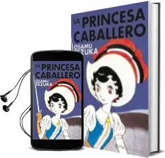 Descargar AudioLibro La Princesa Caballero (Integral) de Osamu Tezuka año 2018