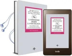 Descargar AudioLibro La Sociedad desde la Sociologia (2ª Ed.): Una Introduccion a la s Sociologia General de Julio (Coord.) Iglesias De Ussel año 2018