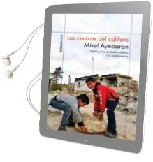 Descargar AudioLibro Las Cenizas del Califato de Mikel Ayestaran año 2018