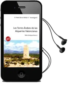 Descargar AudioLibro Las Torres Arabes de las Alquerias Valencianas (xi Premi ibn Abbar d Investigacio) de Pablo Rodriguez Navarro año 2018