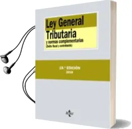 Descargar AudioLibro Ley General Tributaria y Normas Complementarias: Delito Fiscal y Contrabando (19ª Ed.9 de Varios Autores año 2018