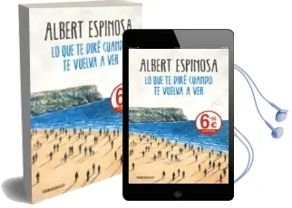 Descargar AudioLibro Lo que te Diré Cuando te Vuelva a ver de Albert Espinosa año 2018