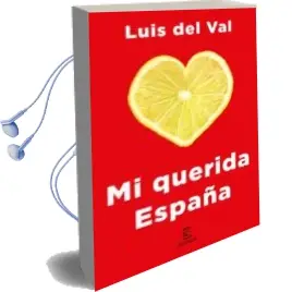 Descargar AudioLibro Mi Querida España de Luis Del Val año 2018