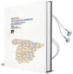 Descargar AudioLibro Micronacionalismos: ¿No Seremos Todos Nacionalistas? de Jorge Cagiao Y Conde año 2018