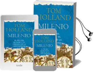 Descargar AudioLibro Milenio: El fin del Mundo y el Origen de la Cristiandad de Tom Holland año 2018