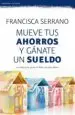 AudioLibro Mueve tus Ahorros y Gánate un Sueldo de Francisca Serrano Ruiz