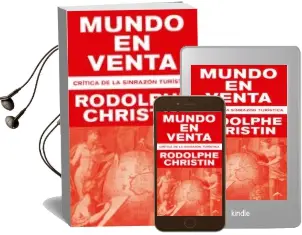 Descargar AudioLibro Mundo en Venta; Critica de la sin Razon Turistica de Rodolphe Christin año 2018