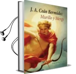 Descargar AudioLibro Murillo y Mengs de Juan Agustin Cean Bermudez año 2018