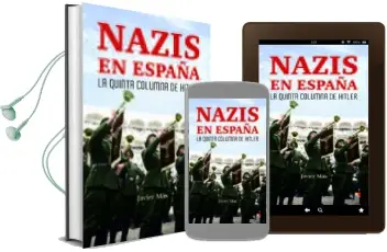 Descargar AudioLibro Nazis en España: Españoles al Servicio de Hitler de Javier Mas año 2018