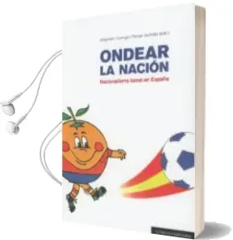 Descargar AudioLibro Ondear la Nación de Alejandro Quiroga Fernandez año 2018