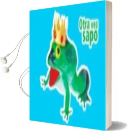 Descargar AudioLibro Otra vez Sapo de Santiago Melazzini año 2018