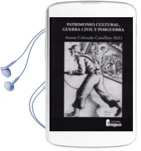 Descargar AudioLibro Patrimonio Cultural, Guerra Civil y Posguerra de Arturo Colorado Castellary año 2018