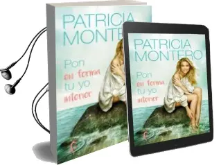 Descargar AudioLibro Pon en Forma tu yo Interior de Patricia Montero año 2018