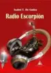 AudioLibro Radio Escorpion de Isabel T. De Godoy