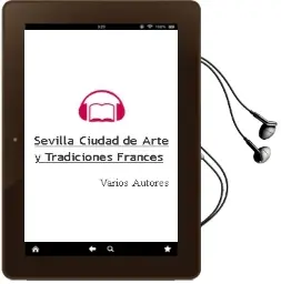Descargar AudioLibro Sevilla: Ciudad de Arte y Tradiciones (Frances) de Varios Autores año 2018