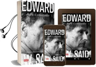 Descargar AudioLibro Sobre el Estilo Tardio: Musica y Literatura Contracorriente de Edward W. Said año 2018