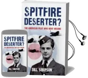 Descargar AudioLibro Spitfire Deserter?: The American Pilot who Went Missing de Bill Simpson año 2018