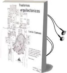 Descargar AudioLibro Trastornos Arquitectonicos de Lucia Cuevas año 2018